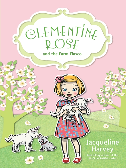Title details for Clementine Rose and the Farm Fiasco 4 by Jacqueline Harvey - Available